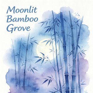 竹林月夜～Moonlit Bamboo Grove～
