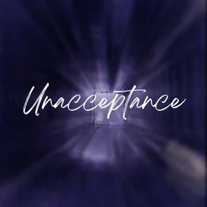 Unacceptance