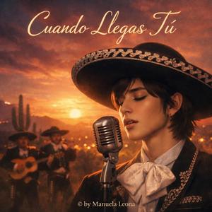 Cuando Llegas Tú