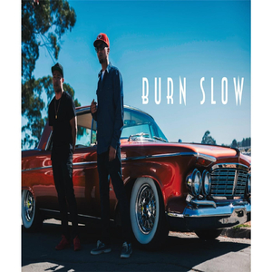 Burn Slow (feat. K'shan the Don Juan)