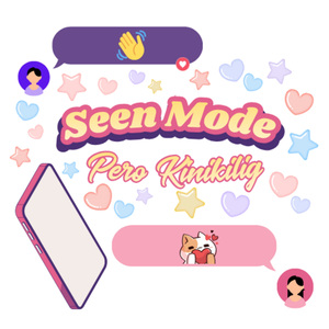 Seen Mode Pero Kinikilig