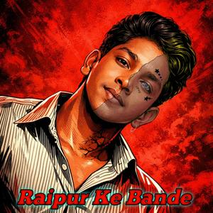 Raipur Ke Bande