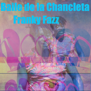 El Baile De La Chancleta