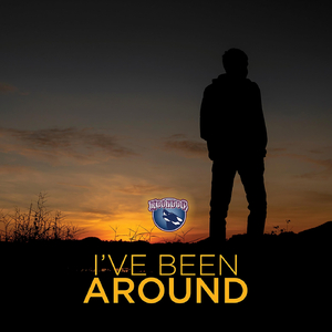 I've Been Around