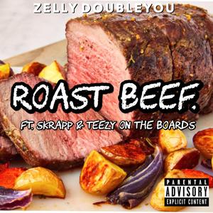 Roast Beef (feat. Skrapp & Teezy on the Boards)