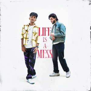Life is a Mess