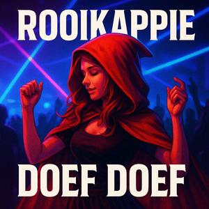 Rooikappie Doef Doef