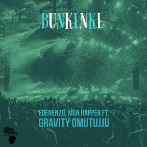 Bunkenke (feat. Gravity Omutujju)