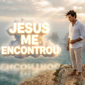 Jesus Me Encontrou