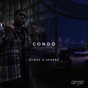 Condo (Want More) (feat. Sparbz)