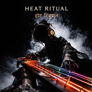 HEAT RITUAL(हीट रिचुअल)