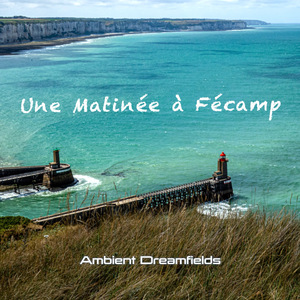 Une matinée à Fécamp