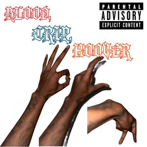 Blood, Crip, Hoover