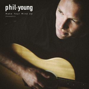 Make Your Mind Up (Acoustic)
