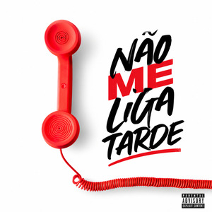 Não Me Liga Tarde