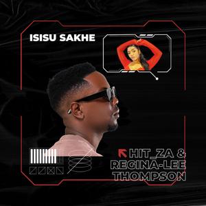 Isisu sakhe (feat. Regina-Lee Thompson)