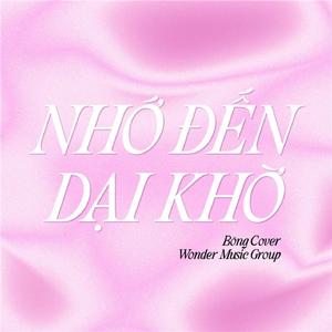 Nhớ Đến Dại Khờ