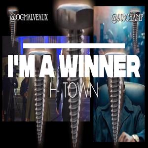I’m a Winner ((Chopped & Screwed – H-Town Slab Version))