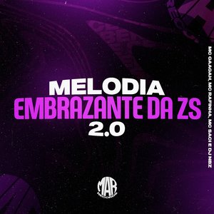 Melodia Embrazante da Zs 2.0 (feat. MC Saci)