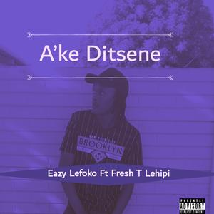 A'ke Ditsene