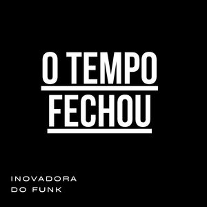 O Tempo Fechou
