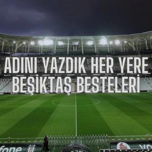 Adını Yazdık Her Yere - Beşiktaş Besteleri