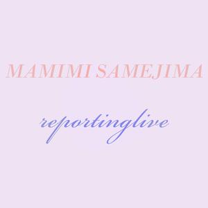 Mamimi Samejima (Reporting Live) [feat. Prettyboylego] (Live)