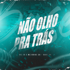 Não Olho pra Trás