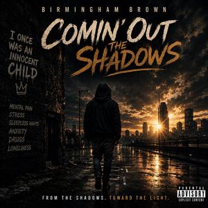 Comin’ Out the Shadows