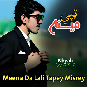 Meena Da Lali Tapey Misrey