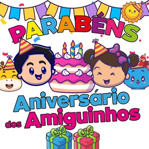 Parabéns - Aniversário dos Amiguinhos (Dia de Festa)