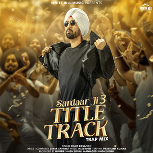 Sardaar Ji 3 (Title Track) (Trap Mix)