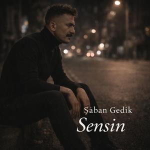 Şaban Gedik - Sensin