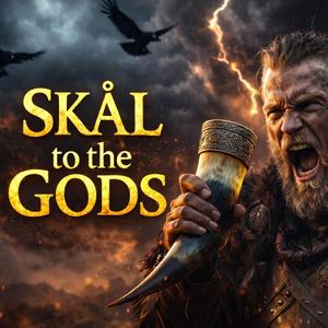 Skal to the Gods