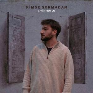 Kimse Sormadan