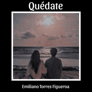 Quédate...