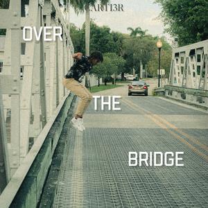 Over The Bridge (feat. Omni & BluBenjis)