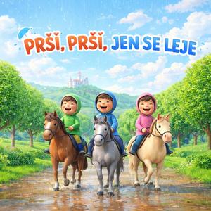 PRŠÍ, PRŠÍ, JEN SE LEJE