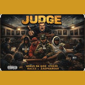 JUDGE (feat. Steeze, Racc$ & Zaepharoah)