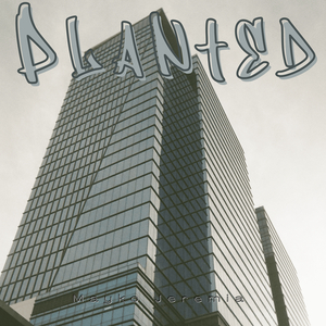 Planted