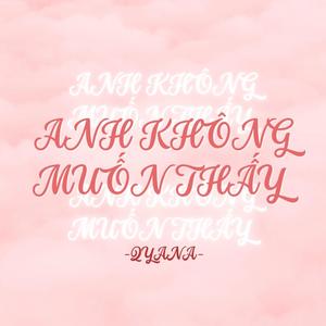 Anh Không Muốn Thấy (feat. Quana & BlanC)