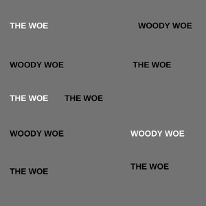 THE WOE