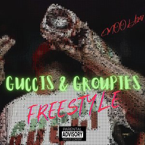 Guccis & Groupies Freestyle