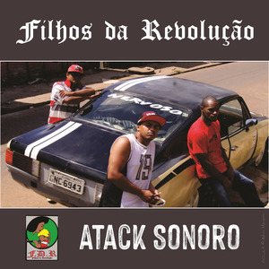 Filhos da Revolução e Atack Sonoro (Rap de Parauapebas)