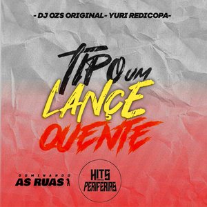 Tipo um Lançe Quente