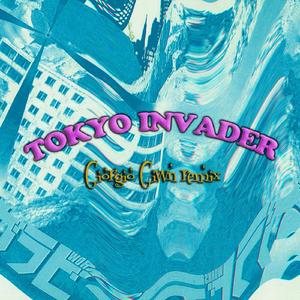 Tokyo Invader (Giorgio Givvn Remix)