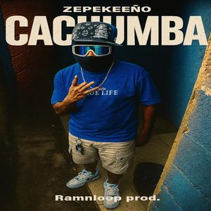 CACHUMBA (feat. Zepekeeño & Ramnloop)