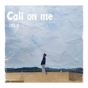 Call on me