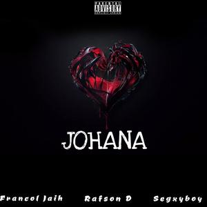 JOHANA (feat. Segxyboy & Francol Jaih)