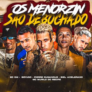 Os Menorzin São Debochado (feat. Pierre Dumangue & EO GM)